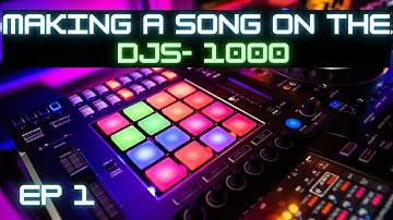 How to make a House Song on Pioneer DJS 1000 : Ep 1