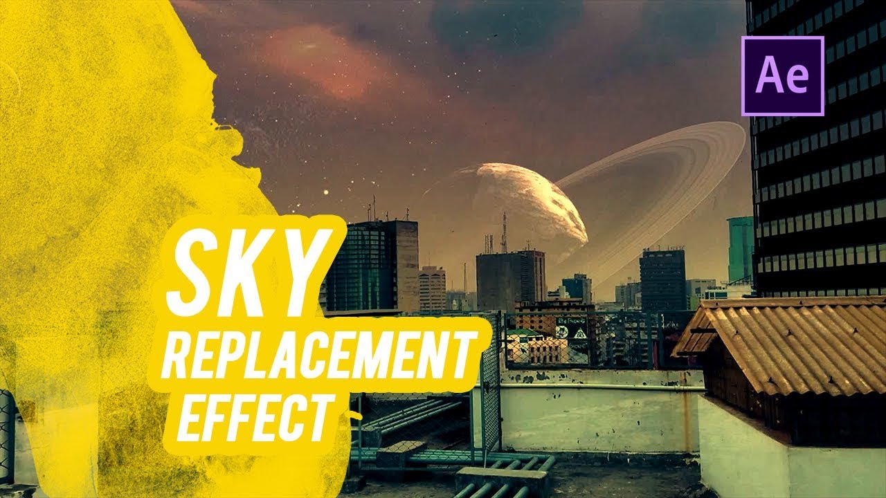 Advanced Sky Replacement Effect in Adobe After Effects Tutorial YouTube
