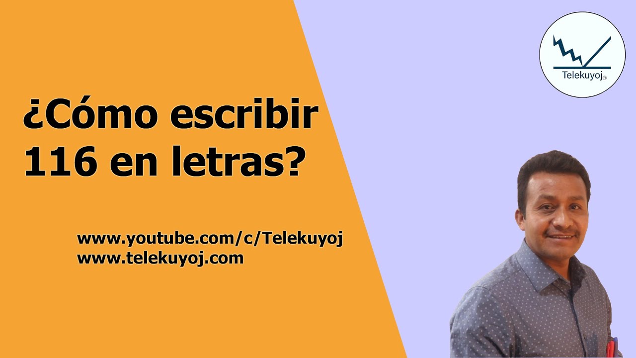 Cómo se escribe 116 en letras - YouTube