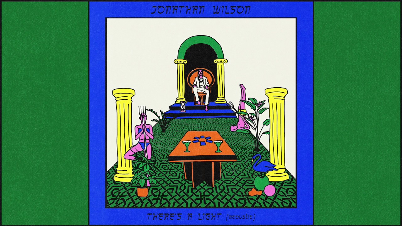 Jonathan Wilson - "There's a Light" (Acoustic) [Official Audio]