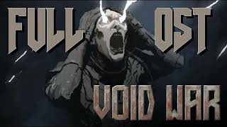 Void War - Full OST Album with Time Stamps