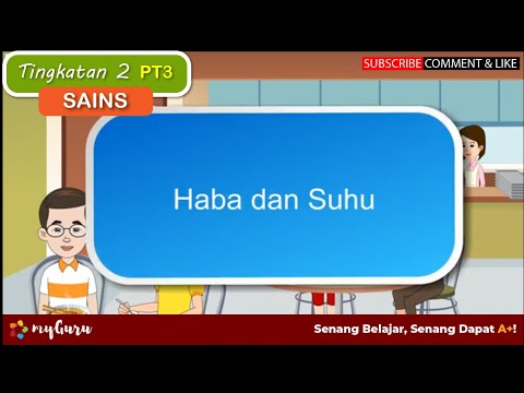 Tingkatan 2 | Sains PT3 | Haba dan Suhu