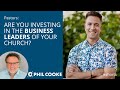 Pastors: Are You Investing in the Business Leaders in Your Church? #shorts
