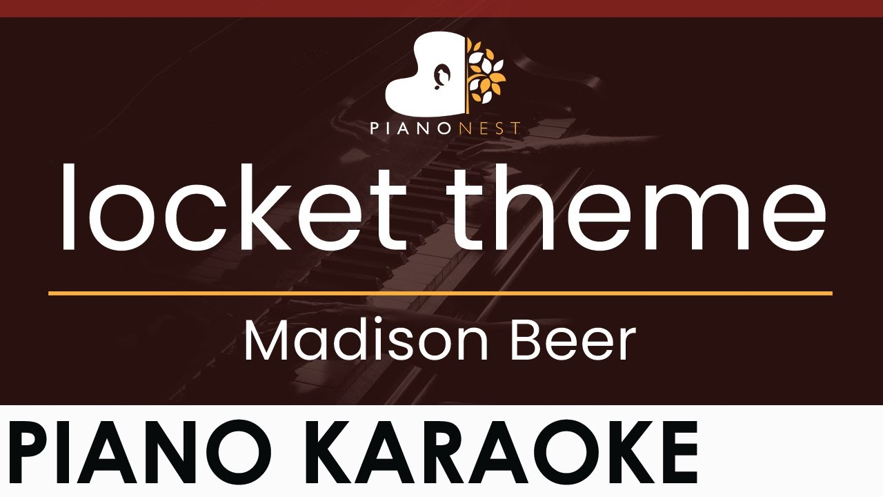 Madison Beer - locket theme - HIGHER Key (Piano Karaoke Instrumental ...