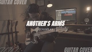 Another&#39;s Arms - Coldplay | GUITAR COVER