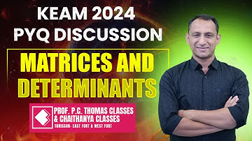 KEAM 2024 PYQ DISCUSSION - Matrices and determinants