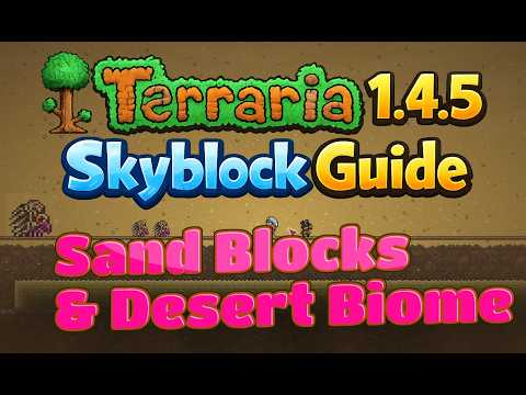 Terraria 1.4.5 Skyblock Guide How to Create Sand Blocks and build a Desert Biome