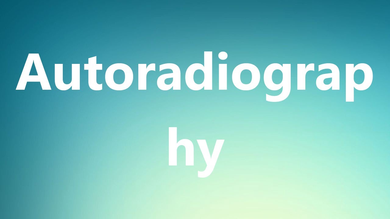 Autoradiography Medical Definition YouTube