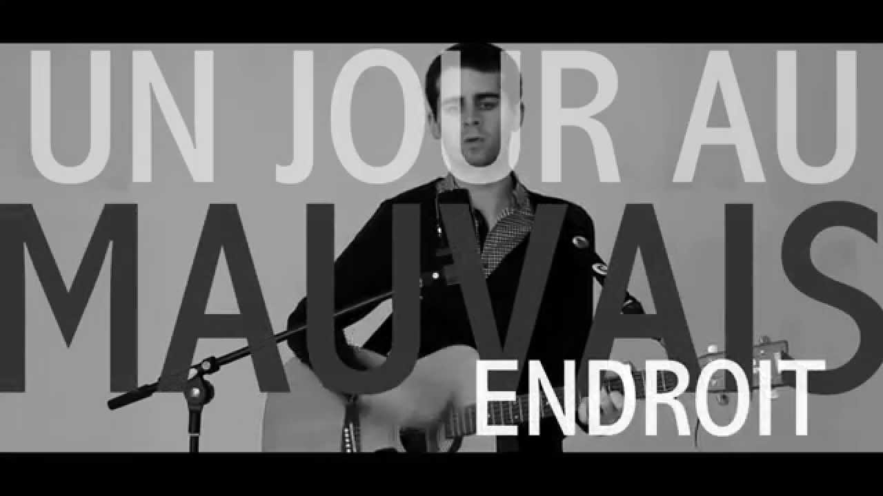 Un Jour Au Mauvais Endroit Calogero