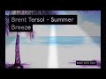 Brent tersol  summer breeze instrumental original