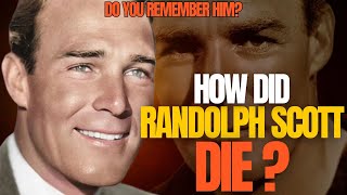 How did Randolph Scott die? Net Worth
