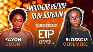 Engineering Talent Podcast #25 | Blossom Olisemeke | Engineers Refuse To Be Boxed In
