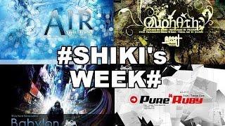 #SHIKI's WEEK#