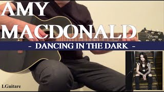 Vignette de la vidéo "Dancing in the Dark - Amy Mac Donald - Cover Guitare Lyrics"