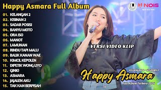 HAPPY ASMARA - KELANGAN 2 - KISINAN 2 | UPDATE PLAYLIST DANGDUT HAPPY ASMARA FULL ALBUM 2024