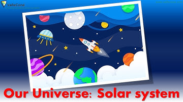 Our Universe - Solar system l Earth , Moon and Stars l Class 4 l Science #Vaflecone