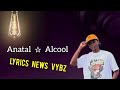 ANATAL ALCOOL Lyrics Video