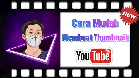Cara Mudah Membuat Thumbnail Youtube Di HP Android