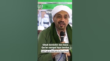Habib Taufiq bin Abdul Qadir Assegaf || Berdzikir Lupa Berdoa