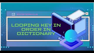 Loop Keys in Dictionary by Order| Python