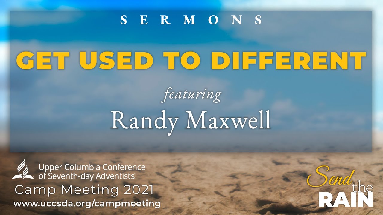 Get Used To Different Randy Maxwell Ucc Camp Meeting 21 Send The Rain Night 2 Youtube