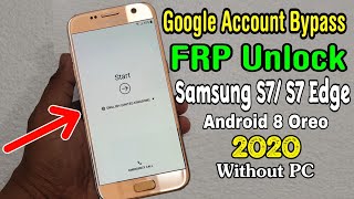 Samsung S7/ S7 Edge Google FRP Lock Bypass 2020 || ANDROID 8.0 | 8.1.0 (Without PC)
