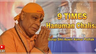 9 Times Powerful Hanuman Chalisa - Guruji Ashwin Kumar Pathak