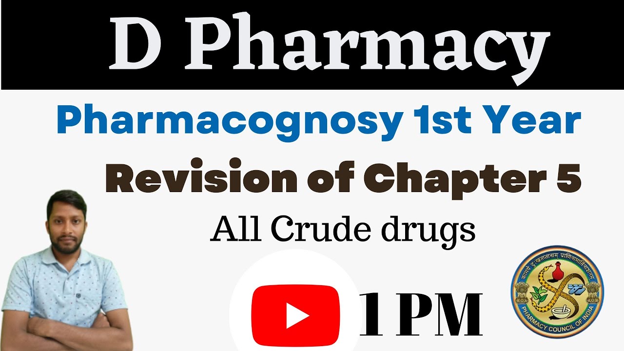Pharmacognosy D Pharmacy 1st Year Revision of Chapter 5 D
