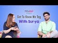 Get To Know Me Tag With Surya - POPxo