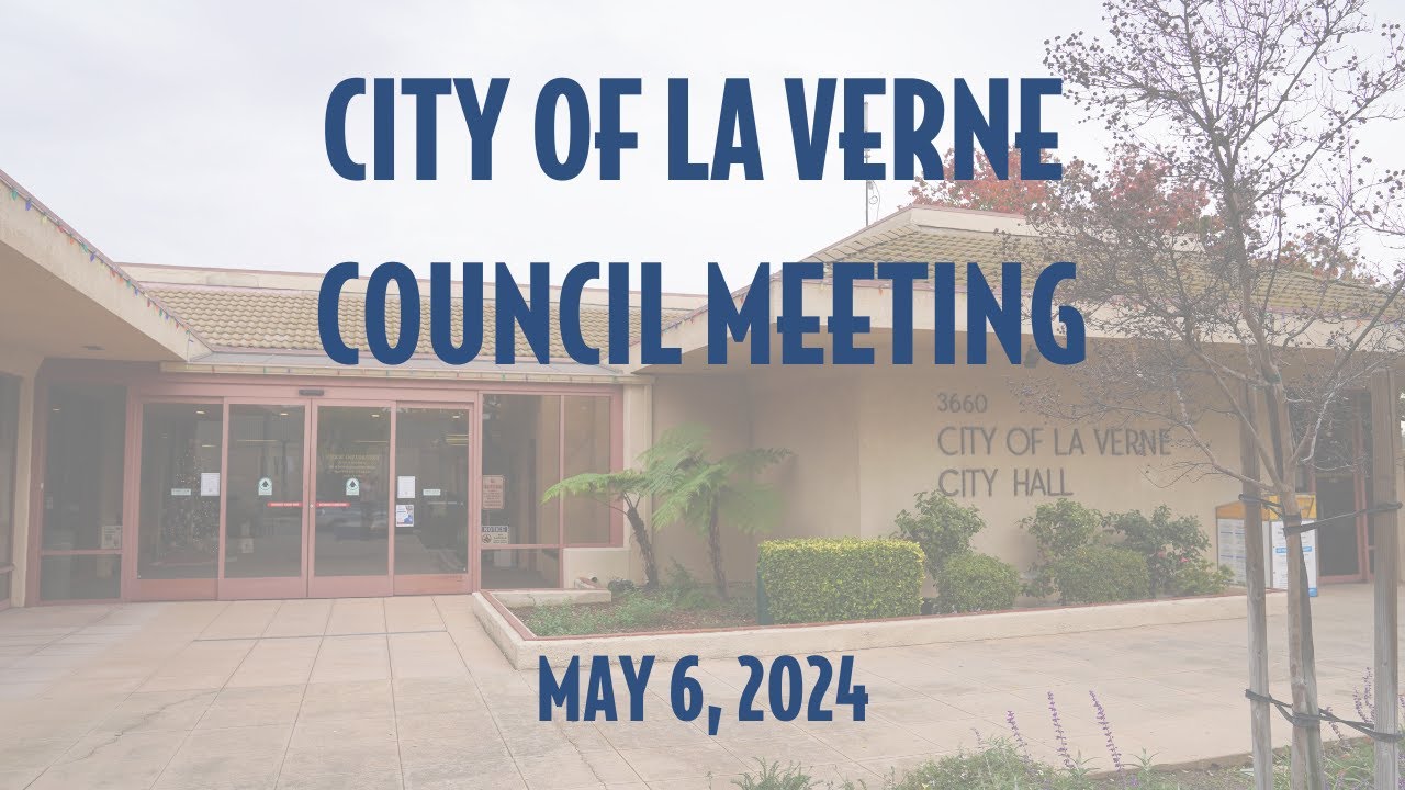 City Of La Verne Council Meeting May 6 2024 YouTube city-of-la-verne-council-meeting-may-6-2024-youtube