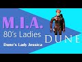 MIA 80s Ladies: Dune's Lady Jessica