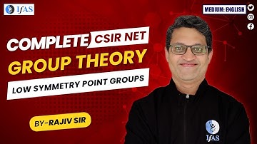 Lecture Series In English Low Symmetry Point Groups Group Theory CSIR NET