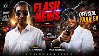Flash News - Official Trailer | Kallaistar | Dragonmaster