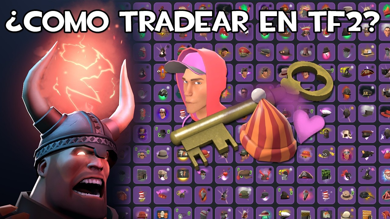 COMO TRADEAR EN TF2 PARTE 1: LO ESENCIAL PARA COMENZAR