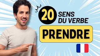 🎯 20 sens du verbe PRENDRE en français | Verbe très utilisé