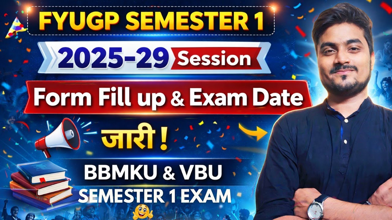 Semester 1 Form Fill Up & Exam Date Notice Out !📢 BBMKU & VBU Semester 1 2025-29 Session Exam Update