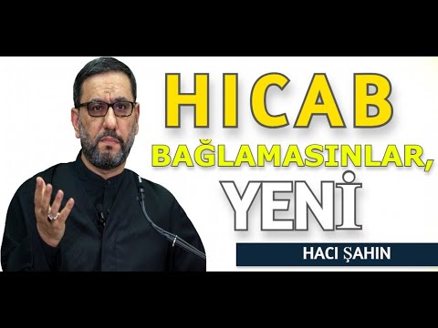 Hicab bağlamasınlar Hacı Şahin -   - bir kişinin iki həyat yoldaşı