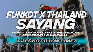 DJ FUNKOT X THAILAND PART 26 SAYANG MASHUB FULL BASS MANGKANE 2024