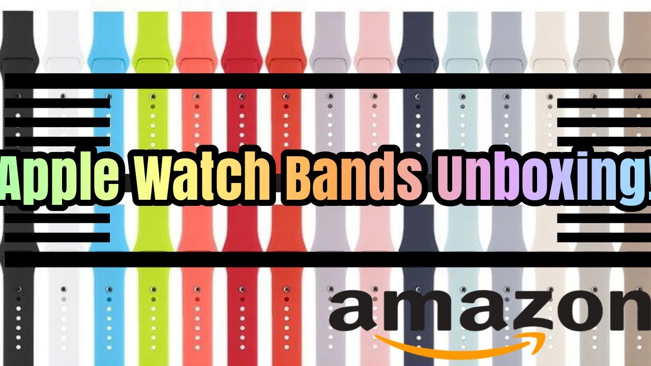 Apple Watch Bands Unboxing (Amazon)