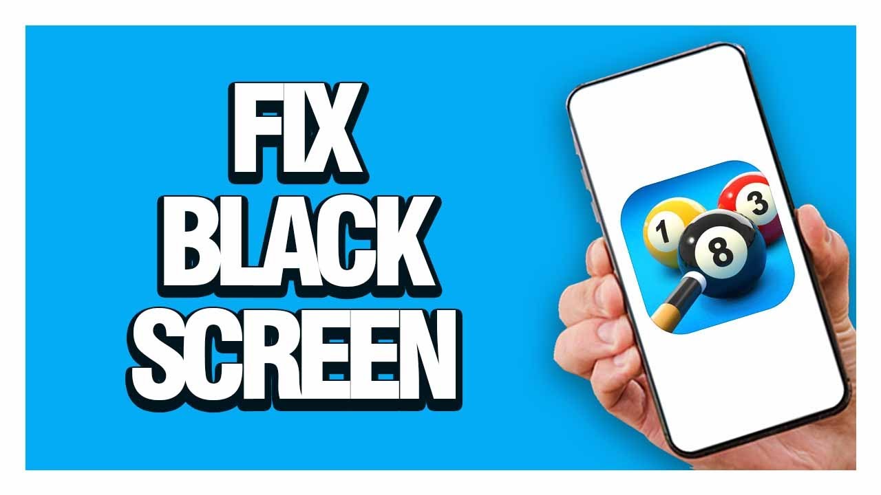 How To Fix And Solve 8 Ball Pool Black Screen | Final Solution - YouTube