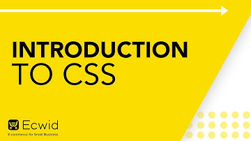 Introduction to CSS - Ecwid E-commerce Support