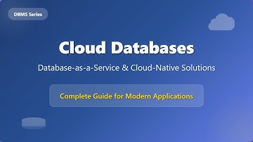 Cloud Databases Explained: DBaaS & Cloud-Native Solutions for Beginners