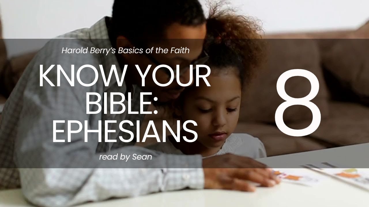 Know Your Bible - Ephesians - Day 8 - January 3 