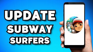How To Update Subway Surfers (2023 Guide) screenshot 5