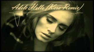 Adele Hello [Melbourne Bounce Remix] (Kera Remix)