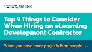 Top 9 Things to Consider When Hiring an eLearning Development Contractor