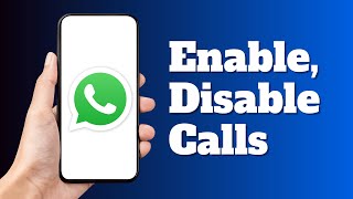 How to Enable or Disable WhatsApp Voice and Video Calls screenshot 4