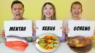 TANTANGAN MAKAN MAKANAN MENTAH, REBUS ATAU GORENG!! GAK KUAT MAKANNYA!!
