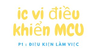 Ic Vi Điều Khiển Mcu Tổng Quan Phần 1 Microcontroller Basics Part 1