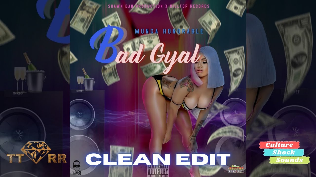 Munga Honorable - Bad Gyal (TTRR Clean Version) PROMO